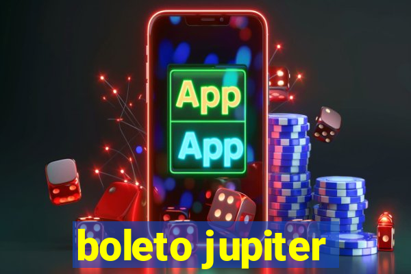 boleto jupiter